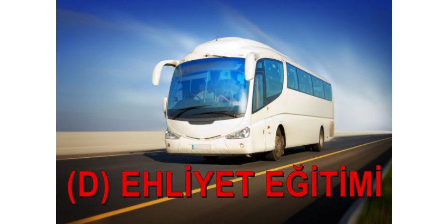 D Ehliyet Eğitimi